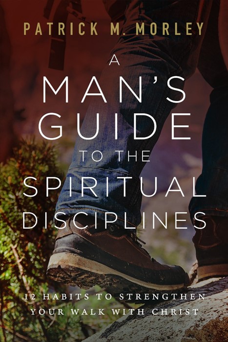 Man's Guide to the Spiritual Disciplines, A