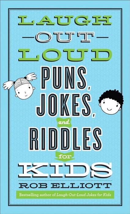 Laugh-Out-Loud Puns, Jokes and Riddles for Kids