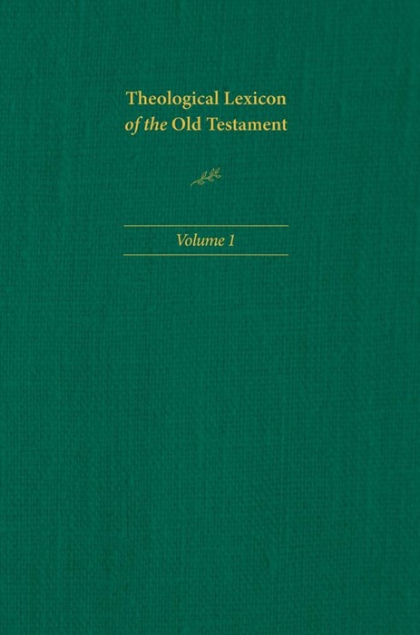 Theological Lexicon of the Old Testament: Volume 1