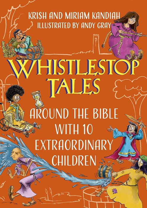 Whistlestop Tales: Around the Bible 10 Extraordinary Childre