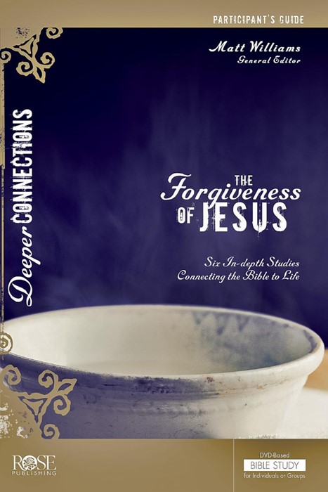 The Forgiveness Of Jesus Participant'S Guide
