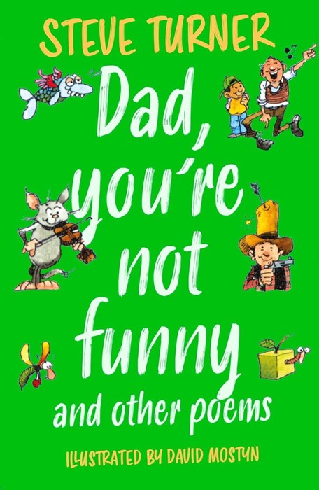 Dad, You're Not Funny And Other Poems