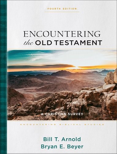 Encountering the Old Testament - Fourth Edition