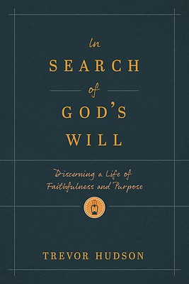 In Search Of God’s Will