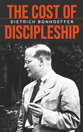 The Cost Of Discipleship