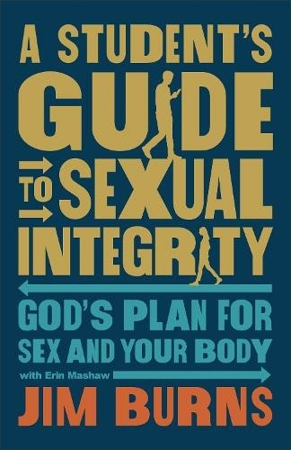 Student's Guide to Sexual Integrity, A