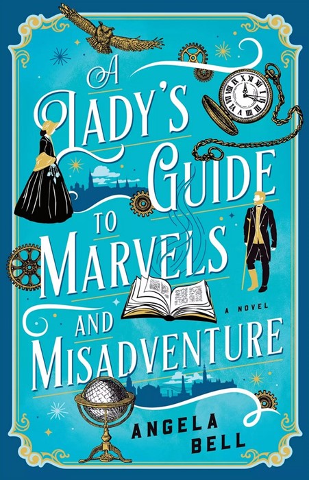Lady's Guide to Marvels and Misadventure, A