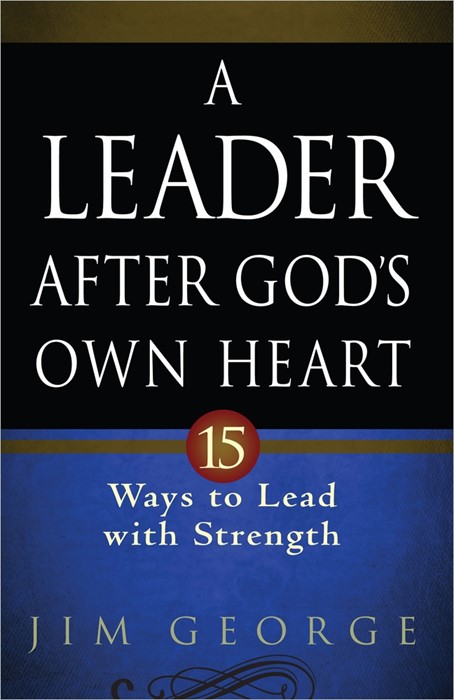 Leader After God's Own Heart, A