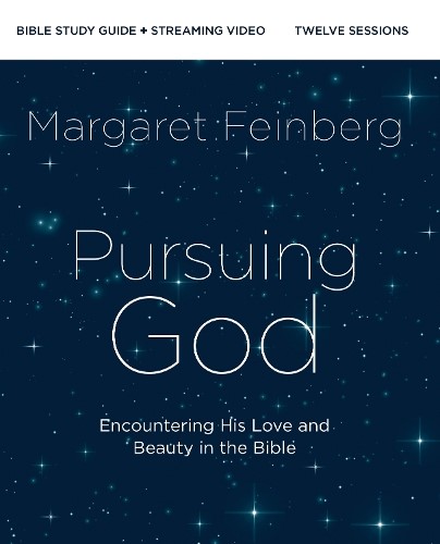 Pursuing God Bible Study Guide Plus Streaming Video