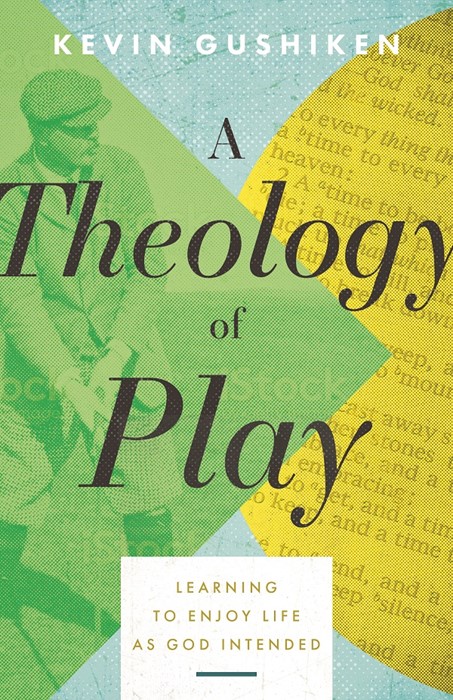 Theology of Play, A