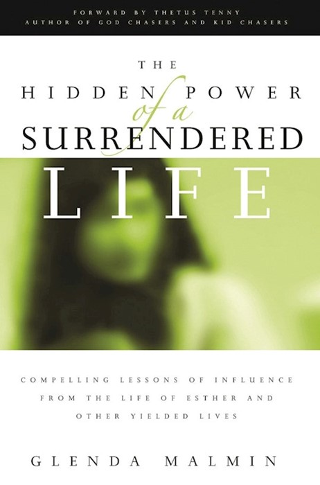 The Hidden Power of a Surrendered Life