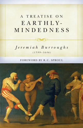 Treatise on Earthly-Mindedness, A