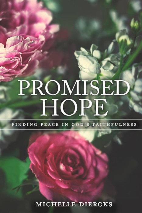 Promised Hope: Finding Peace In God’S Faithfulness