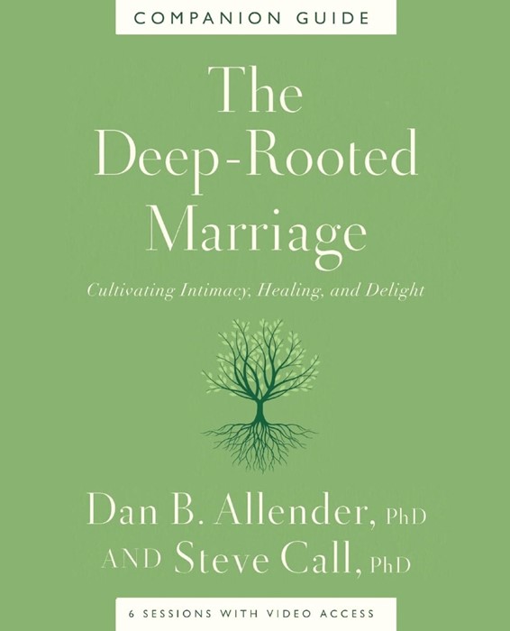 The Deep-Rooted Marriage Companion Guide