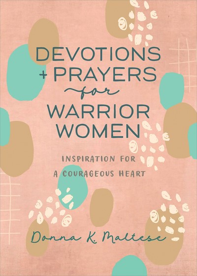 Devotions And Prayers For Warrior Women