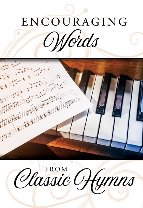 Encouraging Words from Classic Hymns