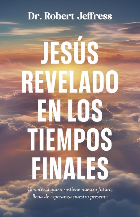 Jesús Revelado En Los Tiempo Finales
