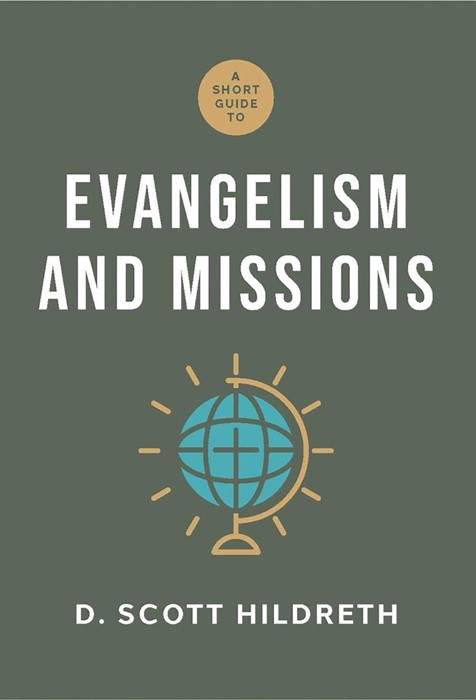 Short Guide to Evangelism and Missions, A