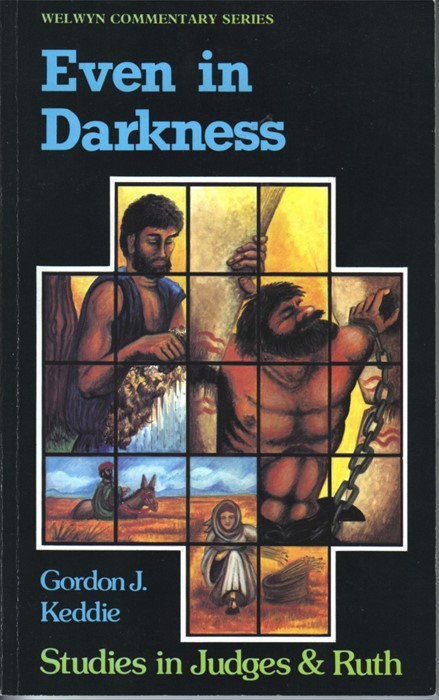 Even In Darkness - Judges & Ruth Explained Simply