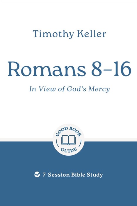 Romans 8-16: In View of God's Mercy