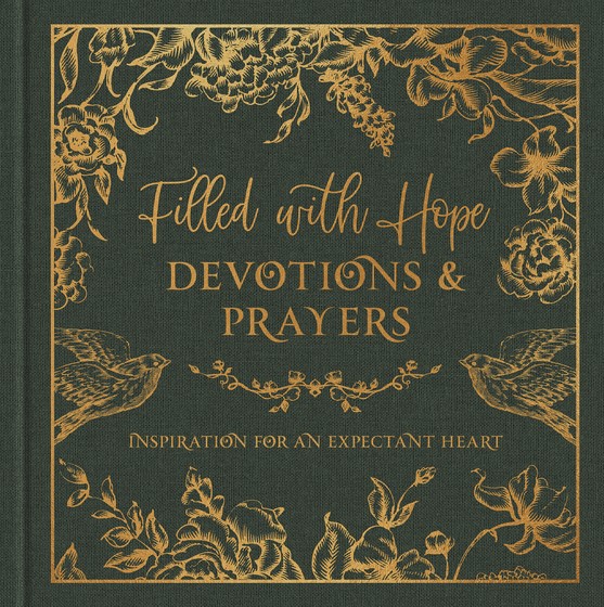 Filled With Hope Devotions And Prayers
