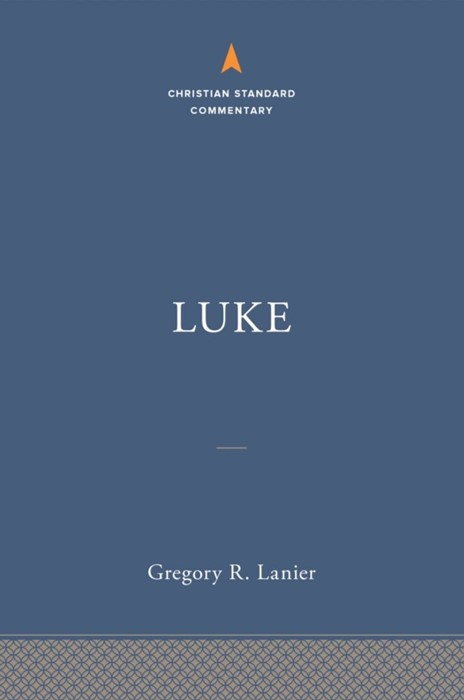Luke: The Christian Standard Commentary