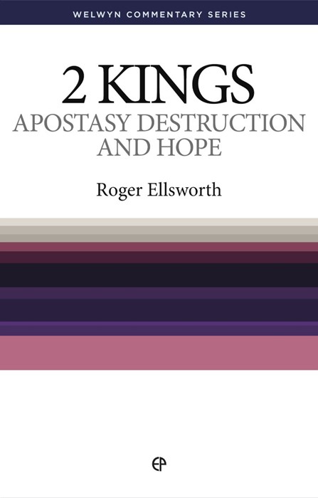 Apostasy, Destruction And Hope - 2 Kings Simply Explained