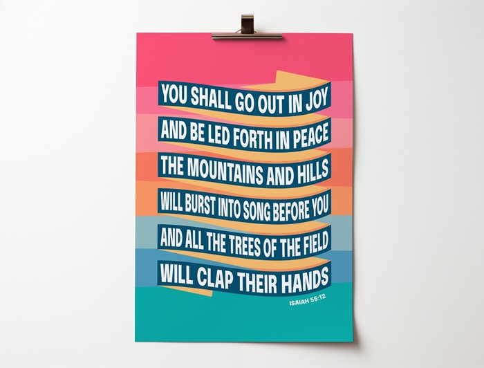 You Shall Go Out With Joy Isaiah 55 A3 Print
