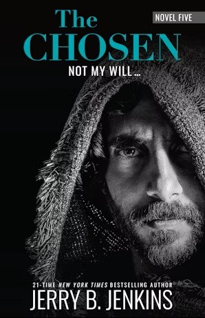 The Chosen: Not My Will