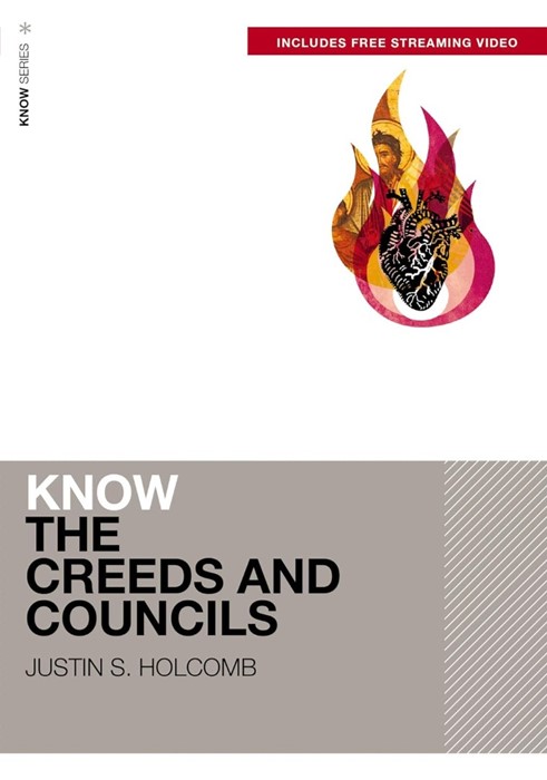 Know The Creeds And Councils (Includes Free Streaming Video)