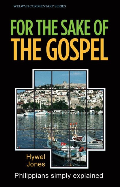 For The Sake Of The Gospel: Philippians Simply Explained