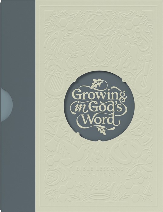 Growing in God's Word, Presbyterian & Reformed Ed, Level 1