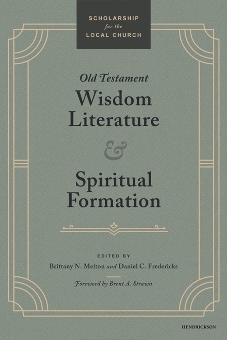 Old Testament Wisdom Literature and Spiritual Formation
