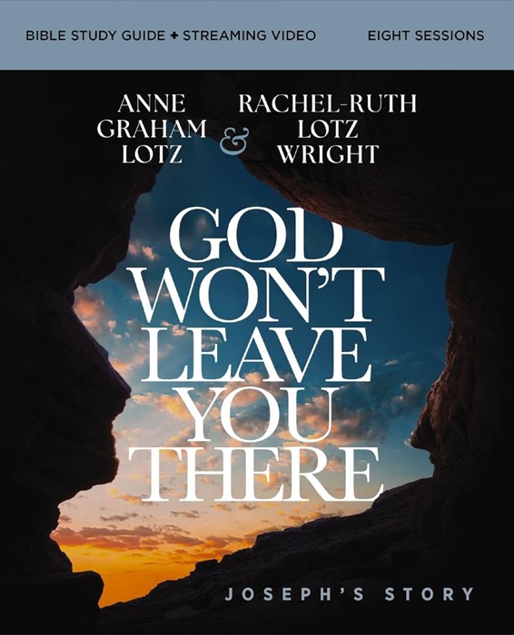 God Won't Leave You There Bible Study Guide Plus Streaming