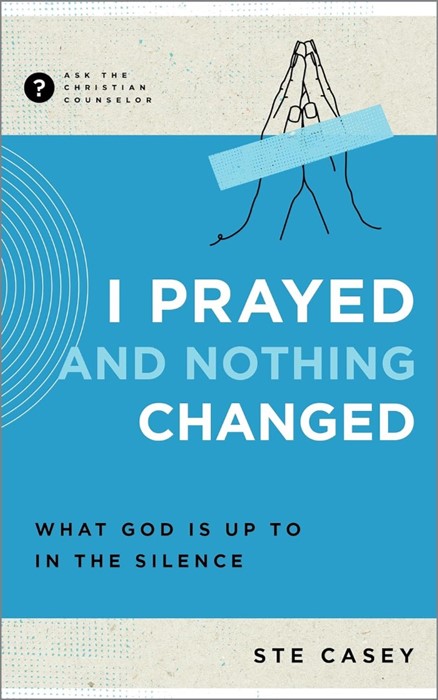 I Prayed And Nothing Changed