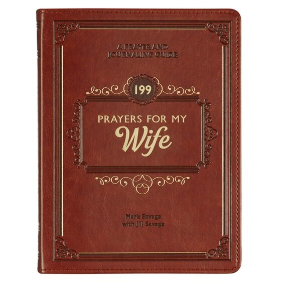 199 Prayers for My Wife Prayer and Journaling Guide