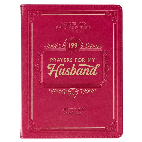 199 Prayers for My Husband Prayer and Journaling Guide