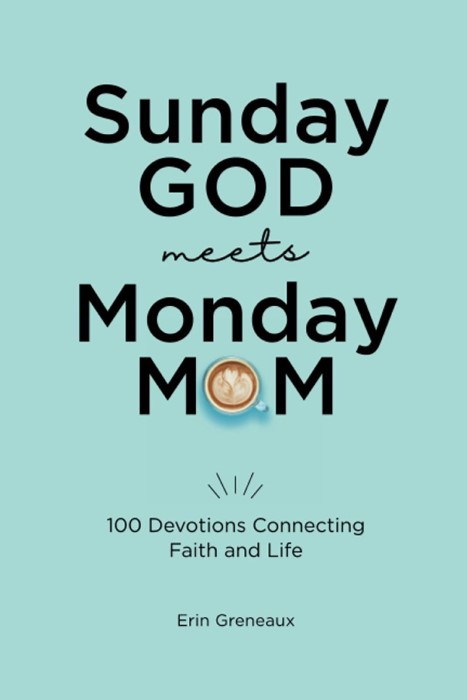 Sunday God Meets Monday Mom