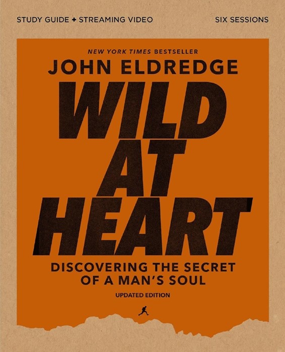 Wild at Heart Study Guide Plus Streaming Video