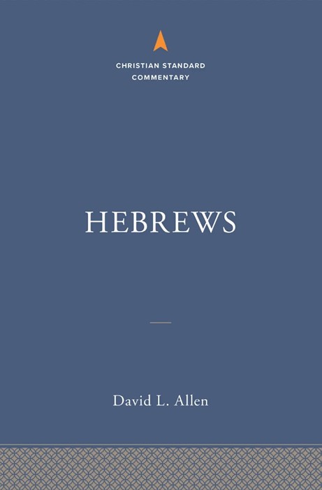 Hebrews: The Christian Standard Commentary