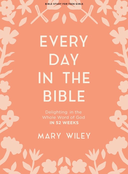 Every Day in the Bible Teen Girls Bible Study Book