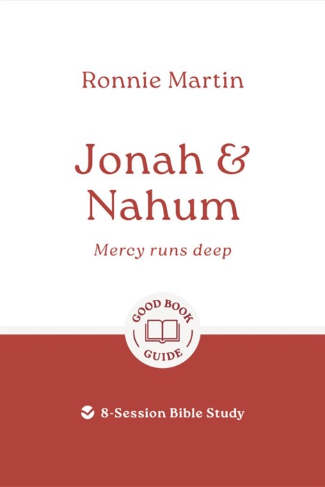 Jonah & Nahum: Mercy Runs Deep