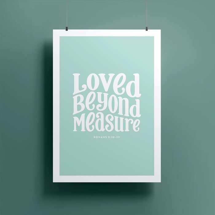 Loved Beyond Measure A5 Print