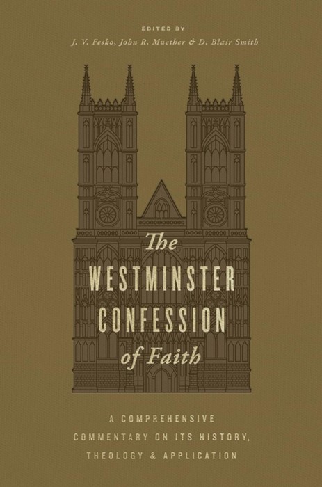The Westminster Confession of Faith