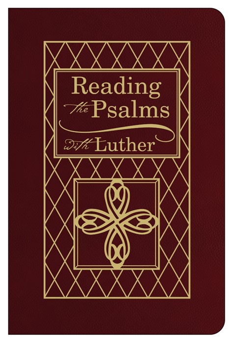 Reading The Psalms With Luther