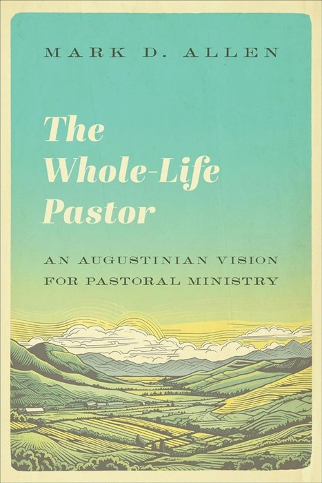 The Whole-Life Pastor