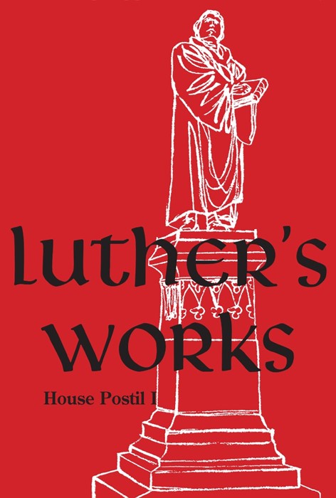 Luther'S Works, Volume 80 (Church Postil Vi)