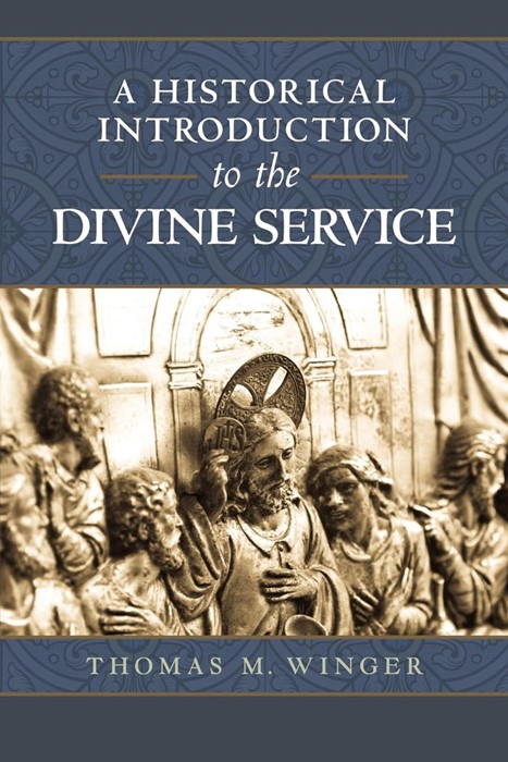 The Divine Service: A Historical Introduction