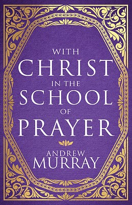 With Christ in the School of Prayer