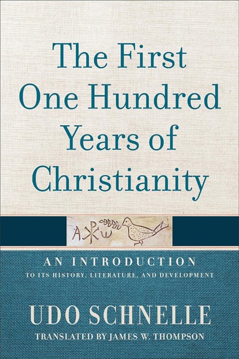 The First One Hundred Years of Christianity